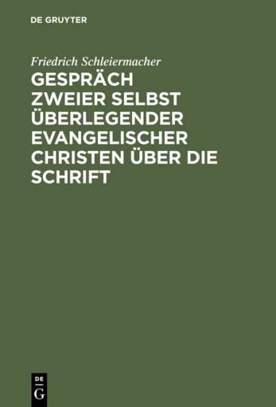 Gespräch zweier selbst überlegender evangelischer Christen über die Schrift