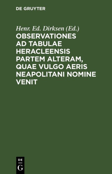 Observationes ad tabulae Heracleensis partem alteram, quae vulgo aeris Neapolitani nomine venit