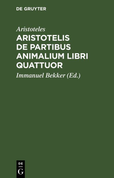 Aristotelis de partibus animalium libri quattuor