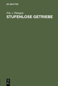 Title: Stufenlose Getriebe, Author: Frh. v. Th ngen