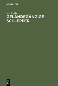 Title: Gel ndeg ngige Schlepper, Author: R. Franke