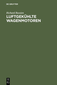 Title: Luftgekühlte Wagenmotoren, Author: Richard Bussien