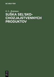 Title: Suska sel'sko-chozjajstvennych produktov, Author: G. L. Rojtman