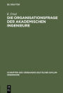 Die Organisationsfrage Der Akademischen Ingenieure