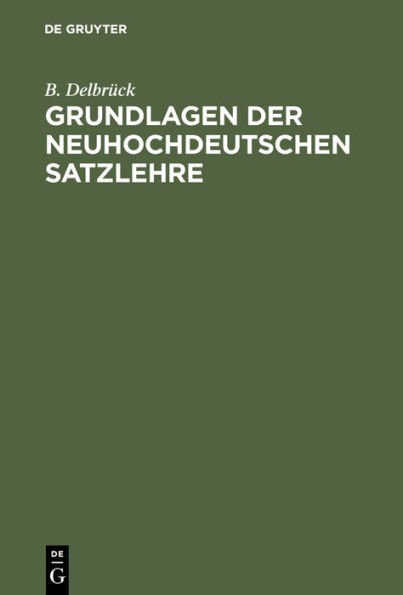 Grundlagen der neuhochdeutschen Satzlehre