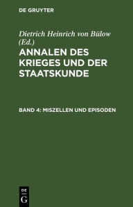 Title: Annalen des Krieges und der Staatskunde. Band 4, Author: Dietrich Heinrich von Bülow