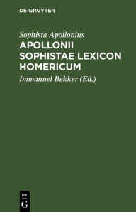 Title: Apollonii Sophistae Lexicon Homericum, Author: Sophista Apollonius