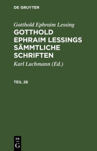 Title: Gotthold Ephraim Lessings Sämmtliche Schriften, Author: Gotthold Ephraim Lessing