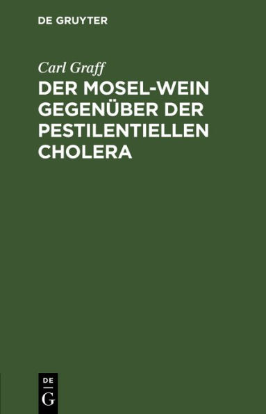 Der Mosel-Wein gegenüber der pestilentiellen Cholera