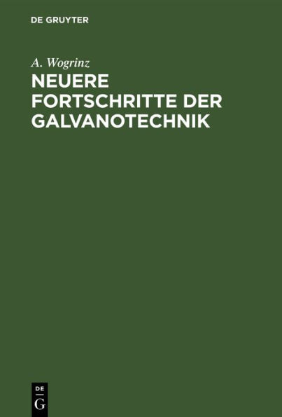 Neuere Fortschritte der Galvanotechnik