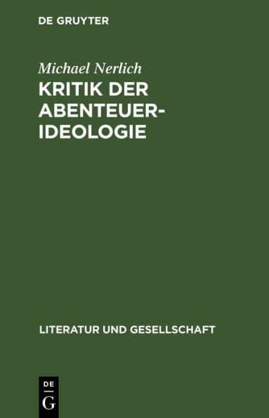 Michael Nerlich: Kritik der Abenteuer-Ideologie. Teil 2