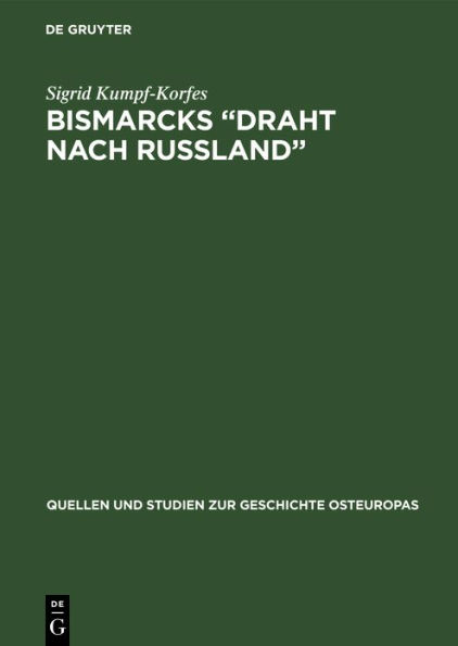 Bismarcks "Draht nach Russland": Zum Problem der sozial- konomischen Hintergr nde der russisch-deutschen Entfremdung im Zeitraum von 1878 bis 1891