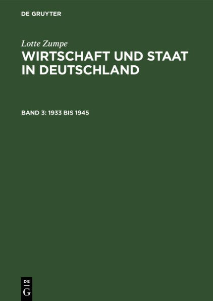 1933 Bis 1945: Mit Einem Kapitel ï¿½ber Auï¿½enhandel Und Okkupationswirtschaftspolitik 1939 Bis 1945