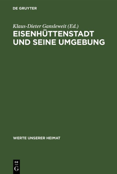 Eisenhüttenstadt und seine Umgebung: Ergebnisse der heimatkundlichen Bestandsaufnahme im Gebiet zwischen Oder, Neiße und Schlaubetal um Eisenhüttenstadt und Neuzelle
