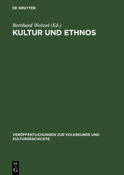 Kultur Und Ethnos: Zur Kritik Der Bï¿½rgerlichen Auffassungen ï¿½ber Die Rolle Der Kultur in Geschichte Und Gesellschaft