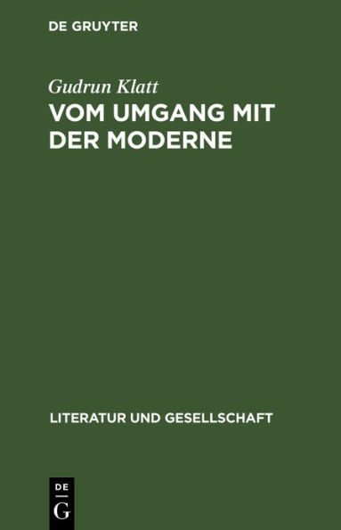 Vom Umgang Mit Der Moderne: ï¿½sthetische Konzepte Der Dreiï¿½iger Jahre Lifschitz, Lukï¿½cs, Lunatscharski, Bloch, Benjamin