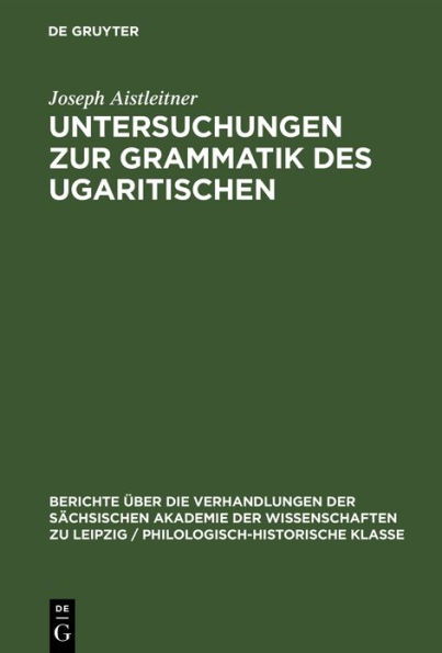 Untersuchungen zur Grammatik des Ugaritischen