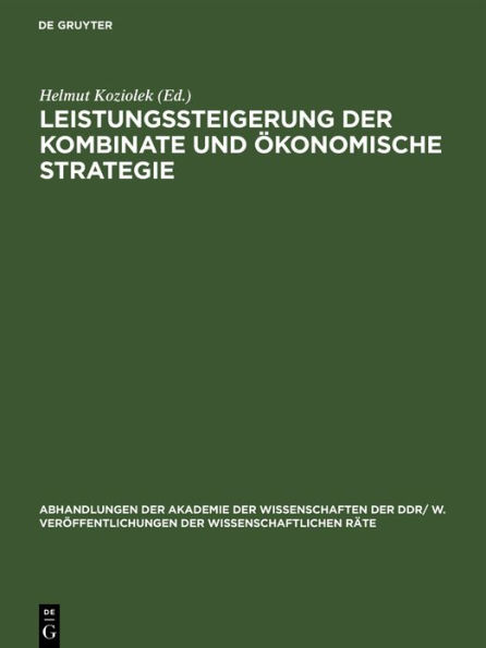 Leistungssteigerung der Kombinate und ökonomische Strategie