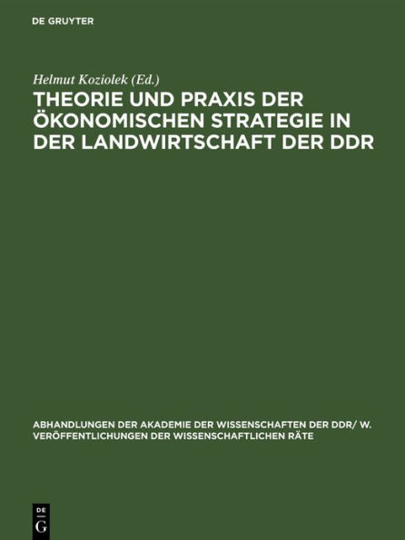 Theorie und Praxis der konomischen Strategie in der Landwirtschaft der DDR