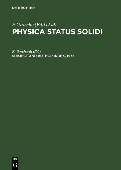 Subject and Author Index, 1978: Physica Status Solidi (B), Volumes 85 to 90. Physica Status Solidi (A), Volumes 45 to 50