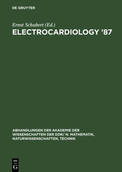 Electrocardiology '87: Proceedings of the 14th International Congress on Electrocardiology, Berlin, August 17th-20th, 1987