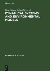 Title: Dynamical Systems and Environmental Models: Proceedings of an International Workshop cosponsored by IIASA and the Academy of Sciences of the GDR, held on the Wartburg, Eisenach (GDR), March 17-21, 1986, Author: Hans Günter Bothe