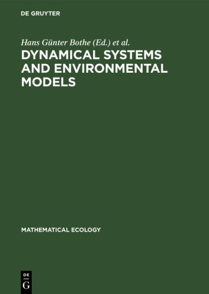 Dynamical Systems and Environmental Models: Proceedings of an International Workshop cosponsored by IIASA and the Academy of Sciences of the GDR, held on the Wartburg, Eisenach (GDR), March 17-21, 1986