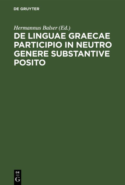 de Linguae Graecae Participio in Neutro Genere Substantive Posito