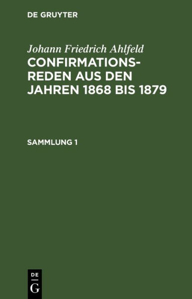Confirmationsreden aus den Jahren 1868 bis 1879