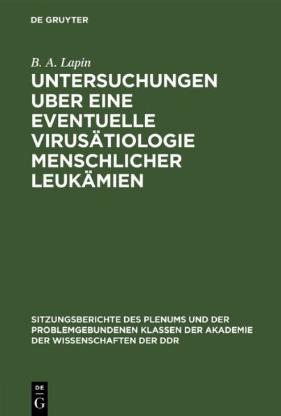 Untersuchungen uber eine eventuelle Virusätiologie menschlicher Leukämien
