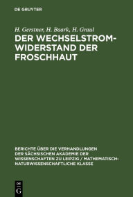 Title: Der Wechselstromwiderstand der Froschhaut, Author: H. Gerstner