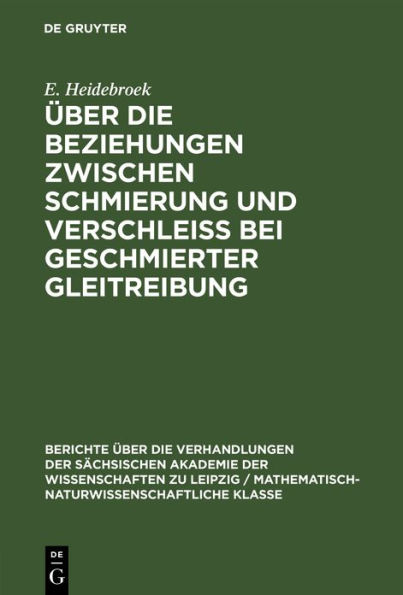 Über die Beziehungen zwischen Schmierung und Verschleiss bei geschmierter Gleitreibung