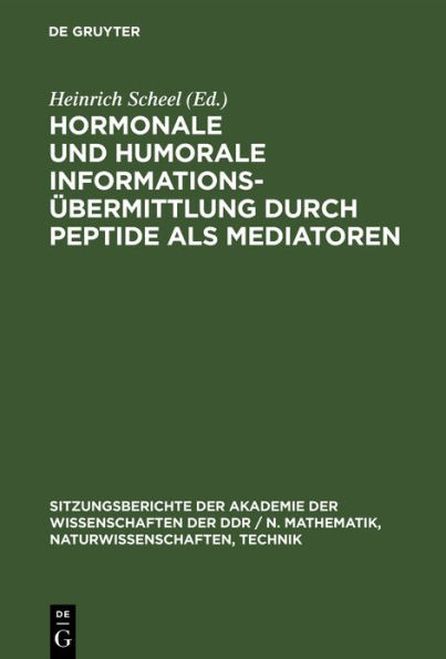 Hormonale und humorale Informationsübermittlung durch Peptide als Mediatoren