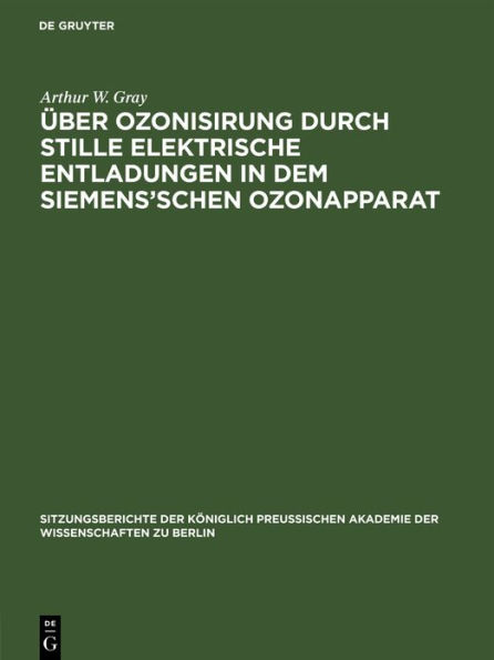 Über Ozonisirung durch stille elektrische Entladungen in dem Siemens'schen Ozonapparat