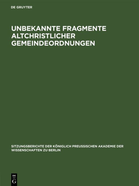 Unbekannte Fragmente Altchristlicher Gemeindeordnungen