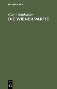 Title: Die Wiener Partie, Author: Curt v. Bardeleben