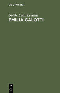 Title: Emilia Galotti, Author: Gotth. Ephr. Lessing