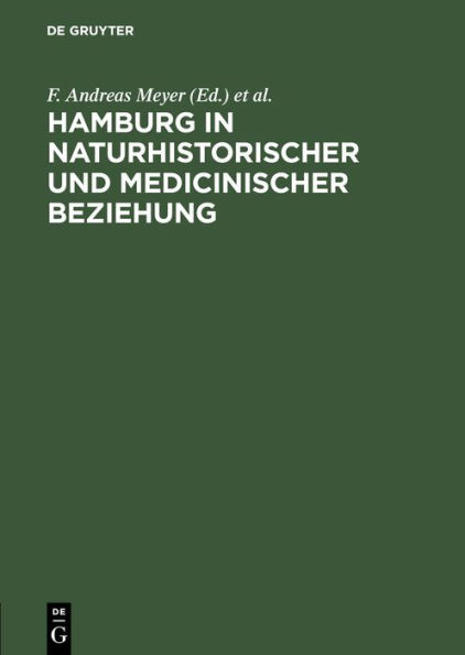 Hamburg in Naturhistorischer Und Medicinischer Beziehung: Festschrift Fï¿½r Die 49. Versammlung Deutscher Naturforscher Und Aerzte