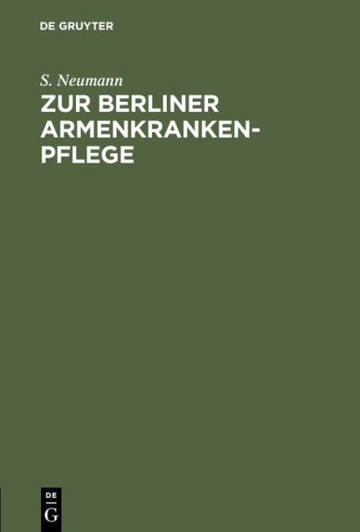 Zur Berliner Armenkrankenpflege