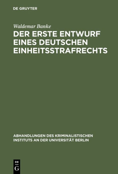 Der Erste Entwurf Eines Deutschen Einheitsstrafrechts: 2. Der Vorentwurf Zum Ersten Deutschen Einheitsstrafrecht