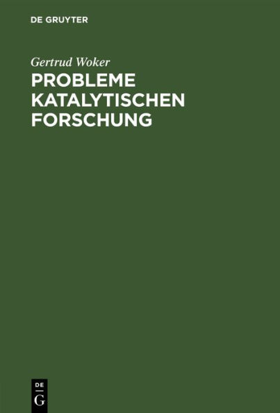 Probleme Katalytischen Forschung: Antrittsvorlesung Gehalten Am 27. April 1907