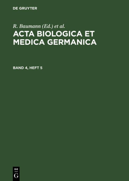 Acta Biologica et Medica Germanica. Band 4, Heft 5