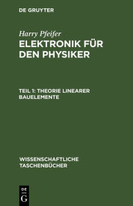 Title: Theorie linearer Bauelemente, Author: Harry Pfeifer