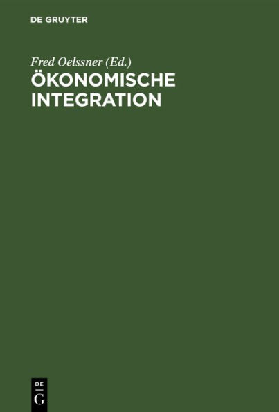 Ökonomische Integration: Beiträge der DDR-Teilnehmer zum IV. Weltkongreß der Ökonomen