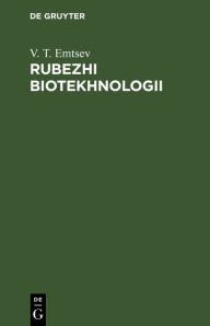 Title: Rubezhi biotekhnologii, Author: V. ?. Emtsev