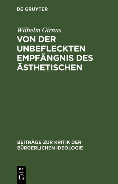 Von der unbefleckten Empfängnis des Ästhetischen