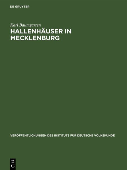 Hallenhäuser in Mecklenburg: Eine historische Dokumentation