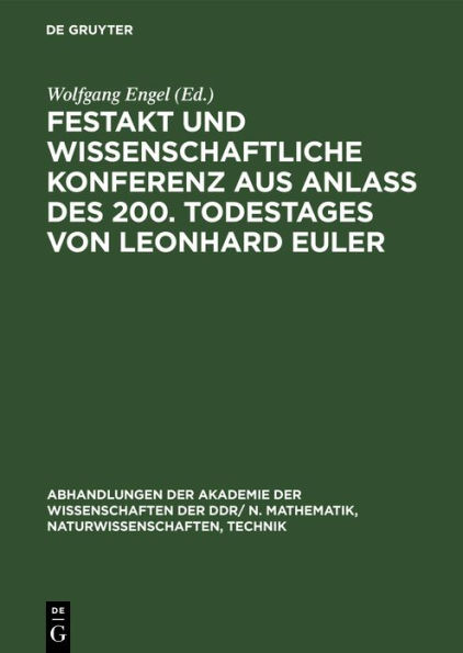 Festakt und Wissenschaftliche Konferenz aus Anlaß des 200. Todestages von Leonhard Euler: 15./16. September 1983 in Berlin