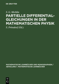 Title: Partielle Differentialgleichungen in der mathematischen Physik, Author: S. G. Michlin
