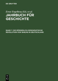 Title: Die bürgerlich-demokratische Revolution von 1848/49 in Deutschland: Studien zu ihrer Geschichte und Wirkung, Band 1, Author: Akademie der Wissenschaften der DDR